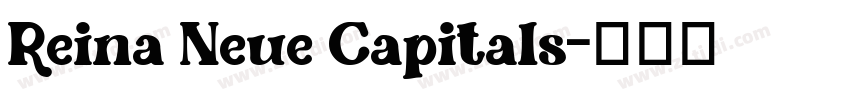 Reina Neue Capitals字体转换